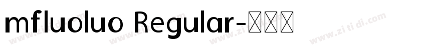 mfluoluo Regular字体转换